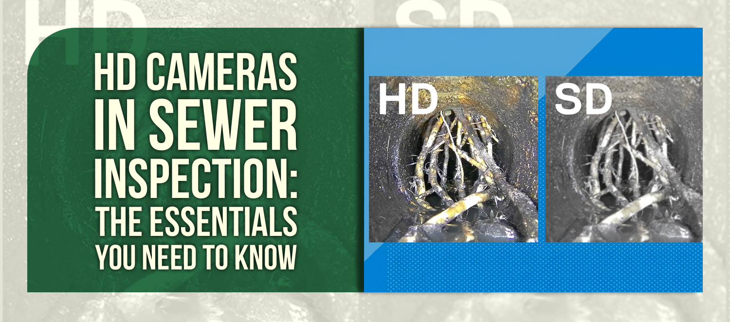 HD Cameras in Sewer Inspection: The Essentials You Need to Know