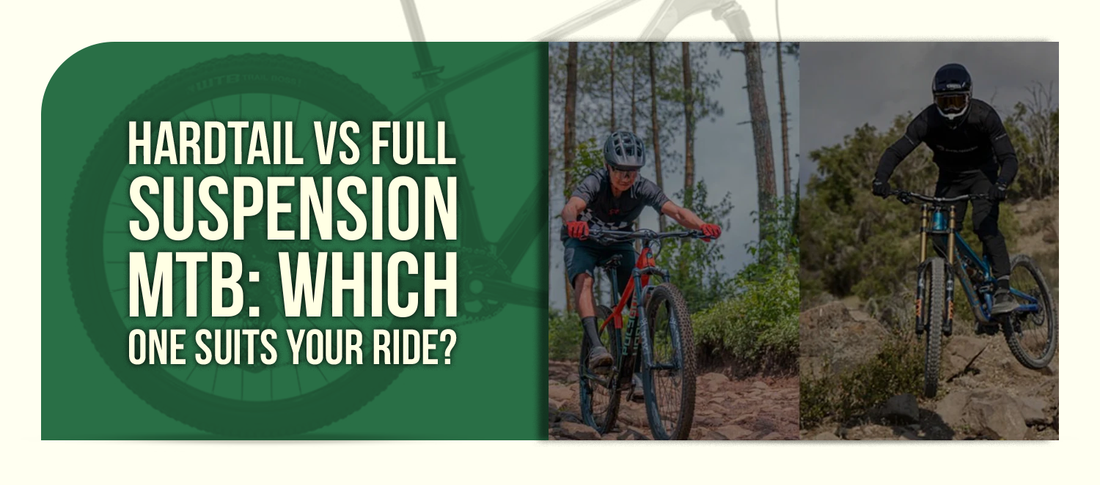 Hardtail vs Full Suspension MTB: Which One Suits Your Ride?