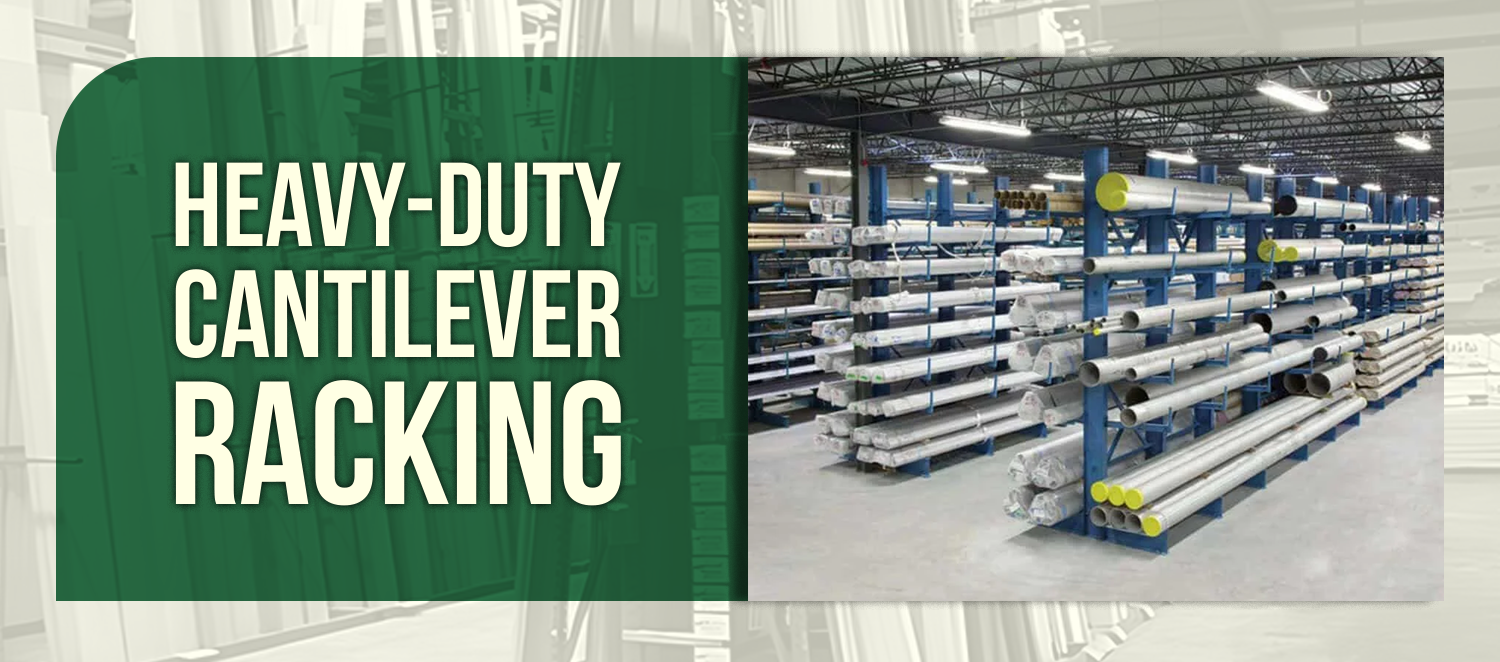 Heavy-Duty Cantilever Racking