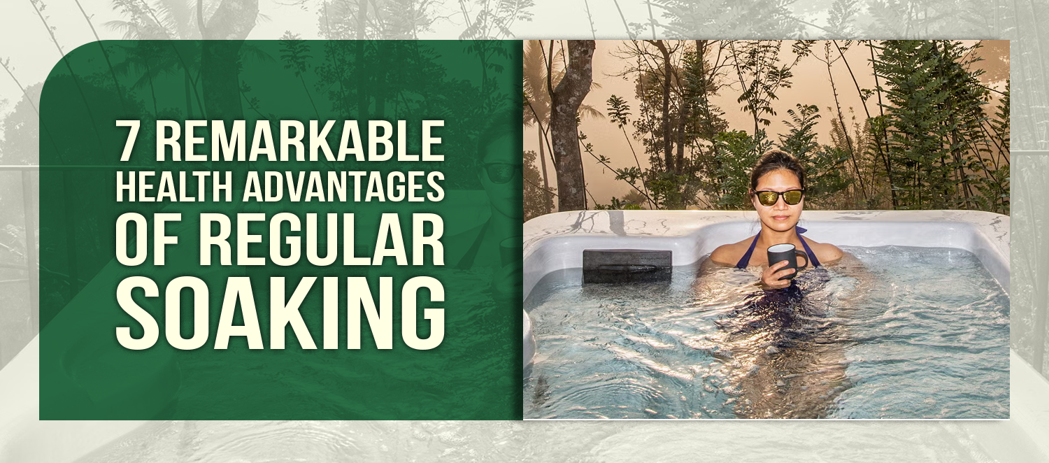 Hot Tub Benefits: 7 Remarkable Health Advantages of Regular Soaking