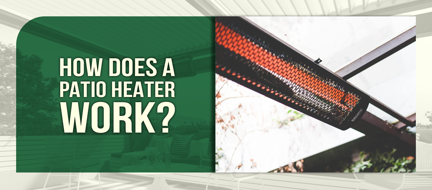 How Does a Patio Heater Work?