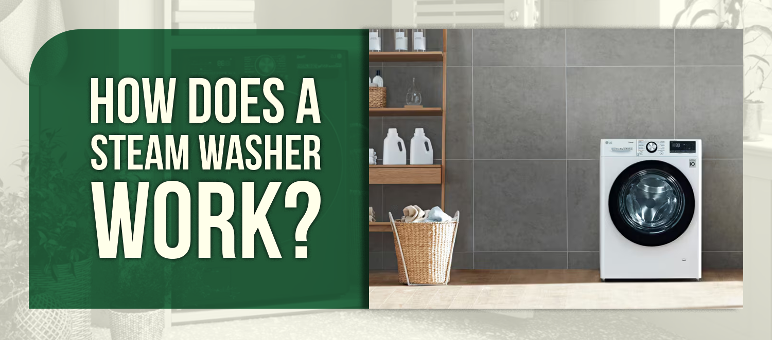 How Does a Steam Washer Work?