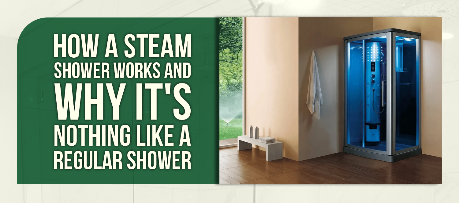 How a Steam Shower Works — and Why It's Nothing Like a Regular Shower