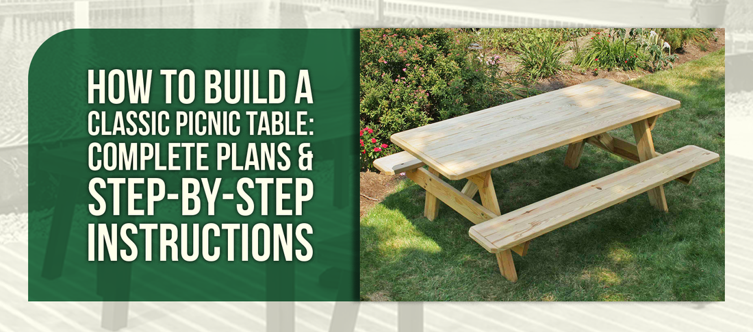 How to Build a Classic Picnic Table: Complete Plans & Step-by-Step Instructions