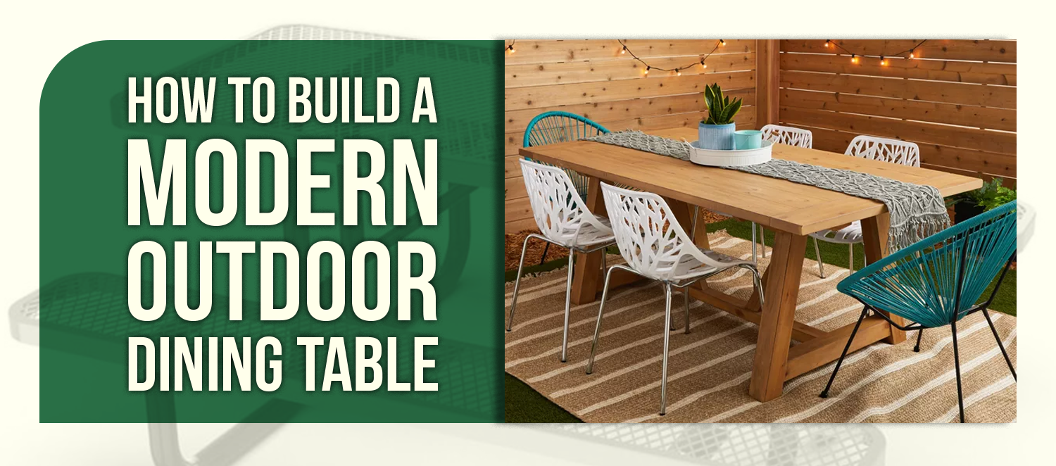 How to Build a Modern Outdoor Dining Table