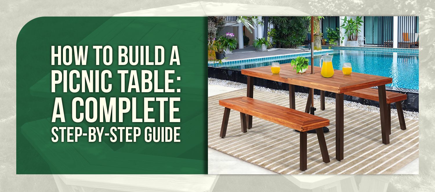 How to Build a Picnic Table: A Complete Step-by-Step Guide