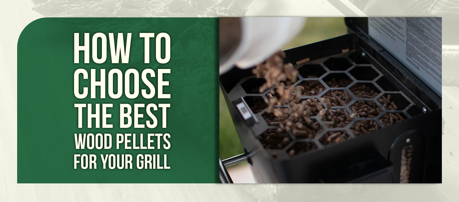 How to Choose the Best Wood Pellets for Your Grill