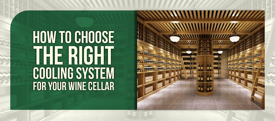How to Choose the Right Cooling System for Your Wine Cellar