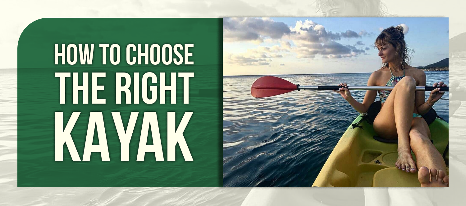 How to Choose the Right Kayak