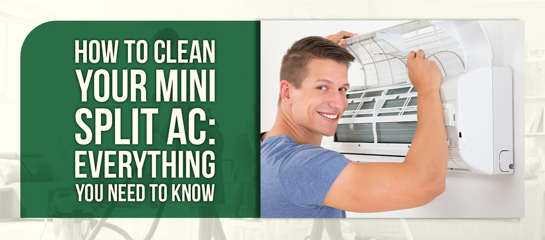 How to Clean Your Mini Split AC: Everything You Need to Know