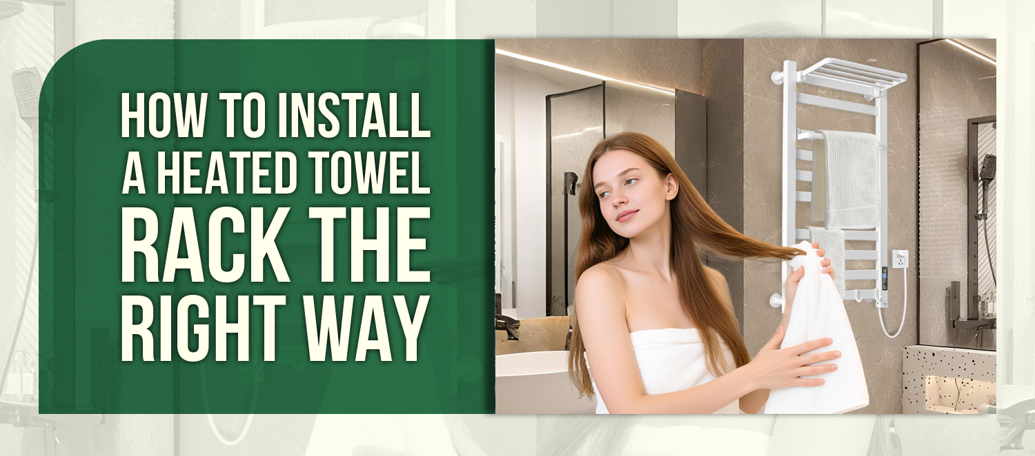 How to Install a Heated Towel Rack the Right Way