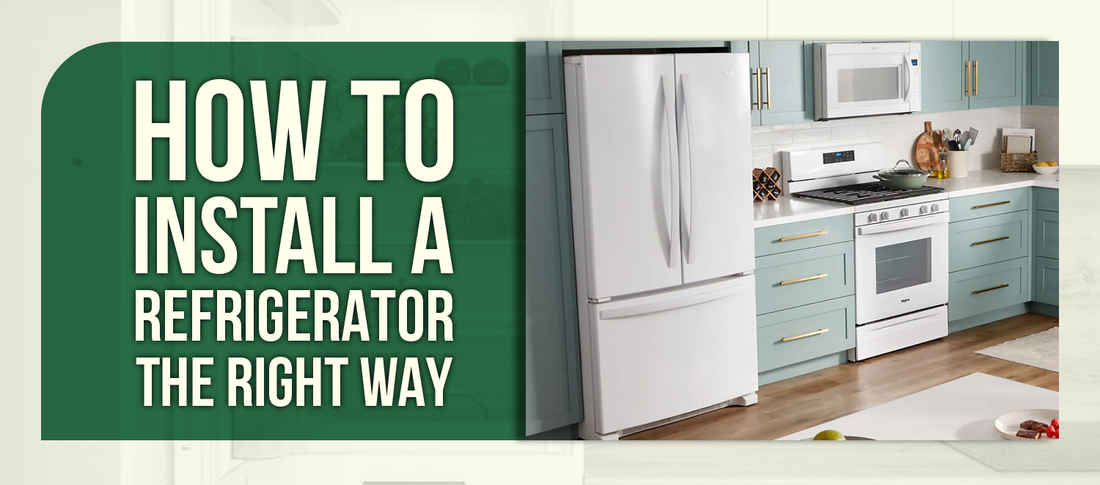 How to Install a Refrigerator the Right Way