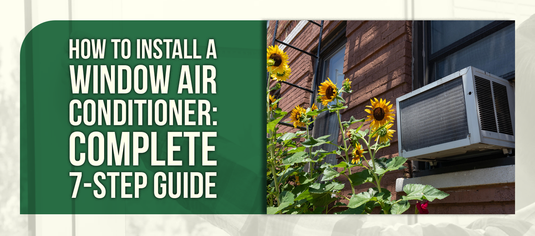 How to Install a Window Air Conditioner: Complete 7-Step Guide