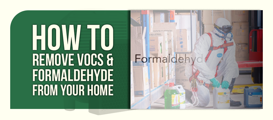 How to Remove VOCs & Formaldehyde From Your Home