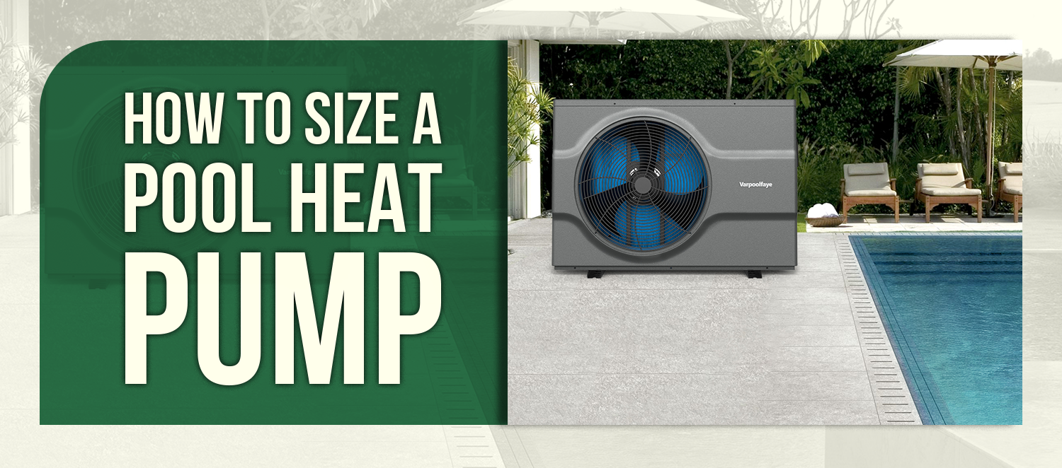 How to Size a Pool Heat Pump