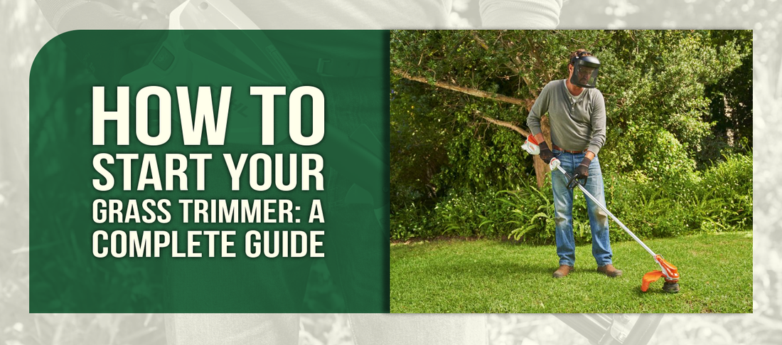 How to Start Your Grass Trimmer: A Complete Guide