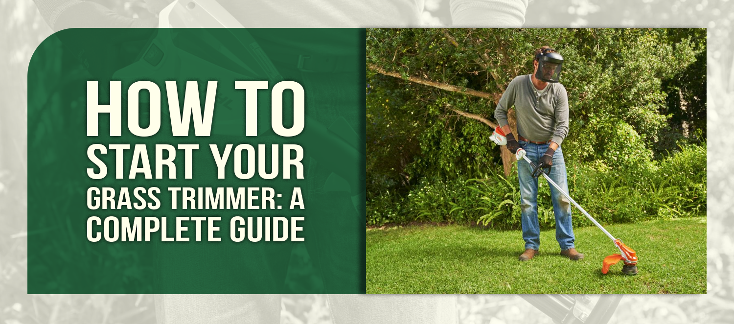 How to Start Your Grass Trimmer: A Complete Guide