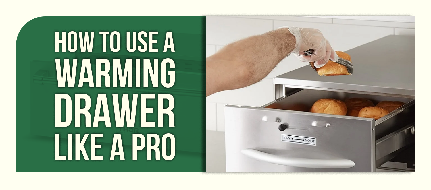 How to Use a Warming Drawer Like a Pro