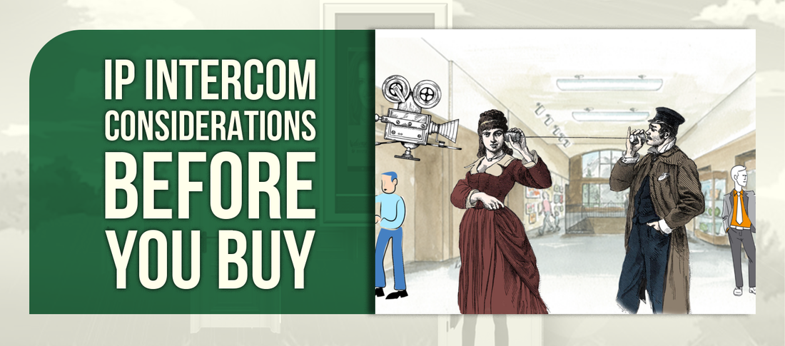 IP Intercom Considerations Before You Buy