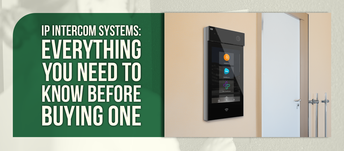 IP Intercom Systems: Everything You Need to Know Before Buying One