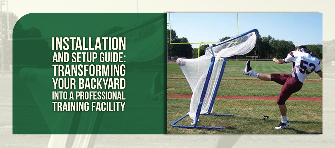 Installation and Setup Guide: Transforming Your Backyard Into a Professional Training Facility