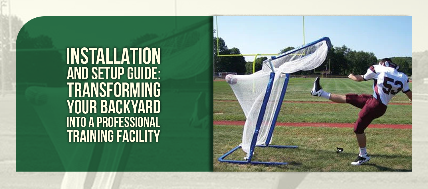 Installation and Setup Guide: Transforming Your Backyard Into a Professional Training Facility