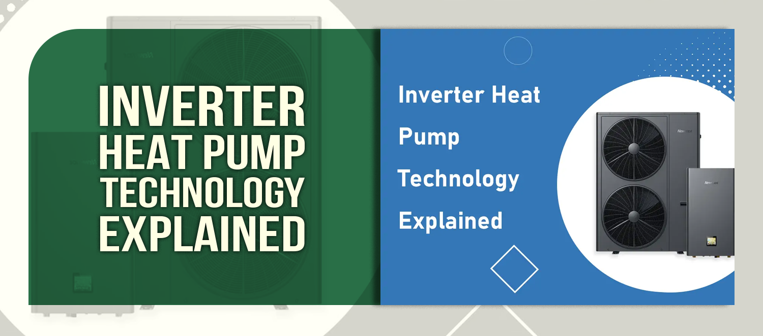 Inverter Heat Pump Technology Explained