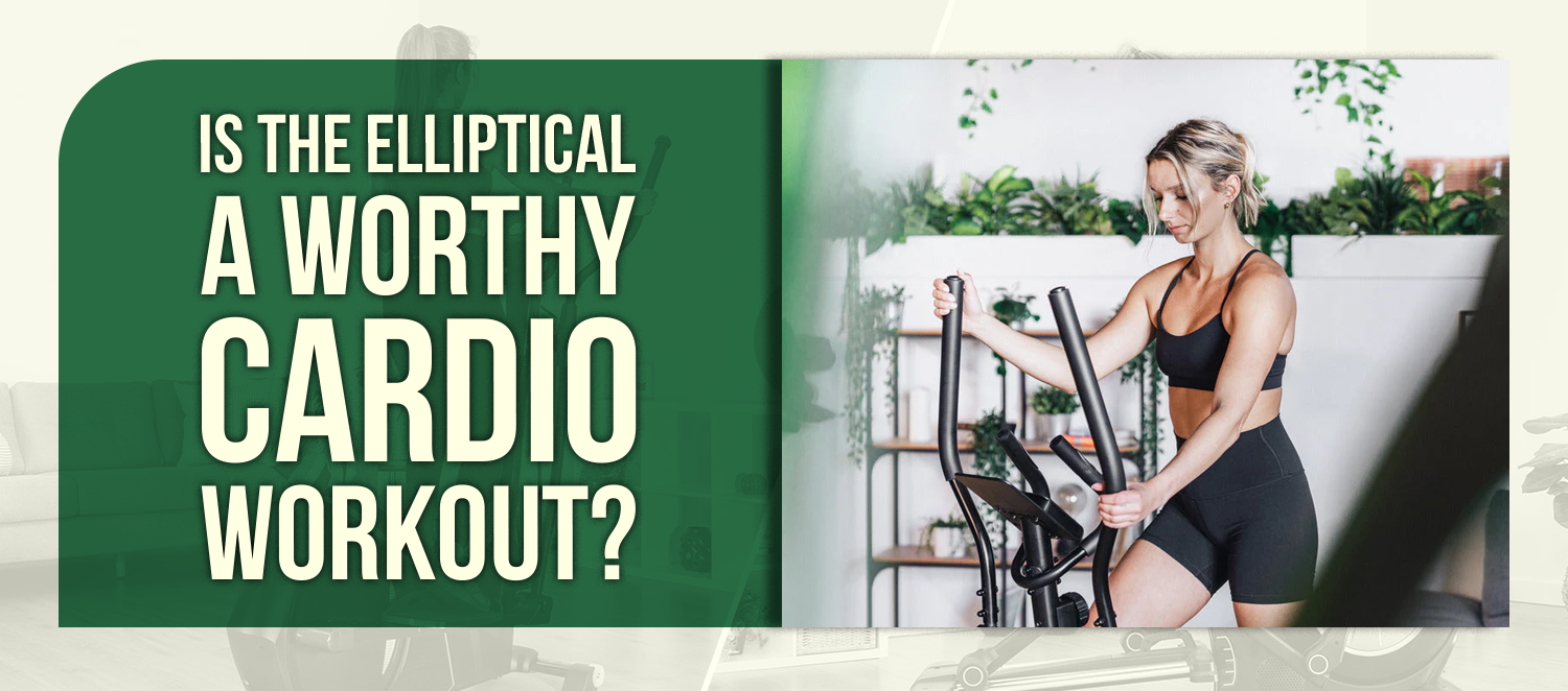 Is the Elliptical a Worthy Cardio Workout?