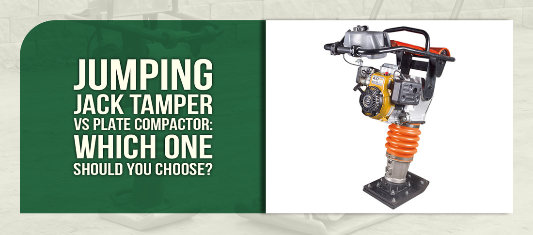 Jumping Jack Tamper Vs Plate Compactor: Which One Should You Choose?
