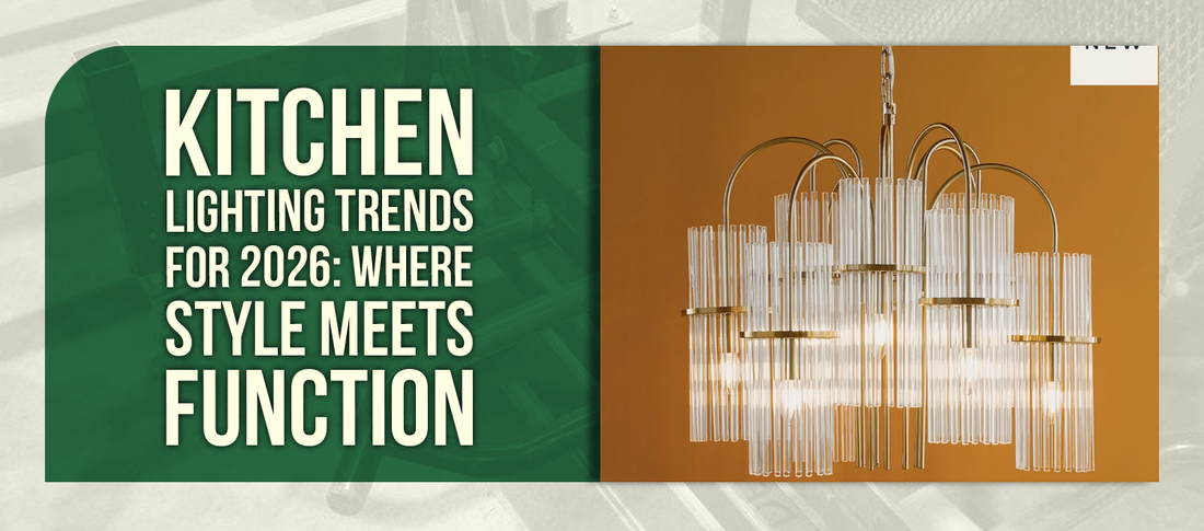 Kitchen Lighting Trends for 2026: Where Style Meets Function