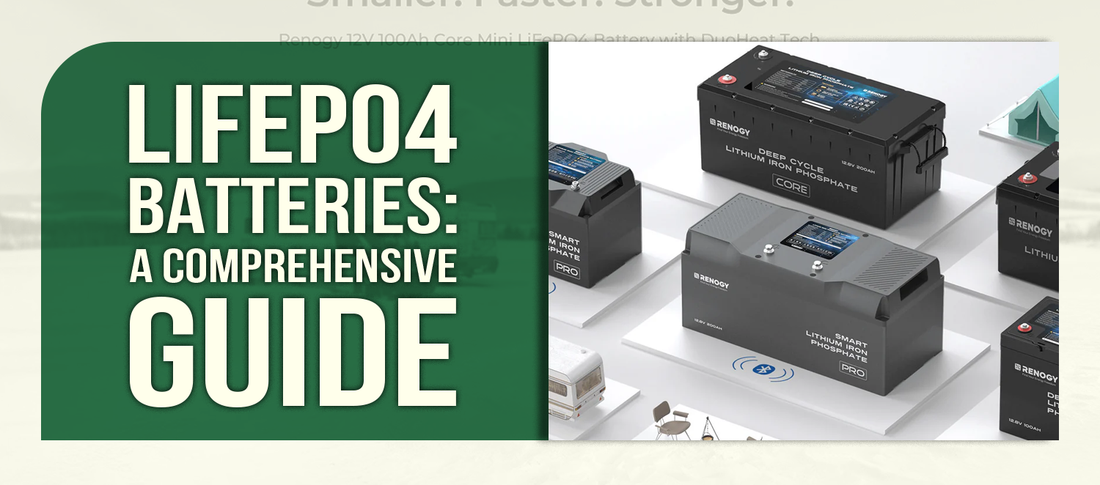 A Comprehensive Guide to LiFePO4 Batteries