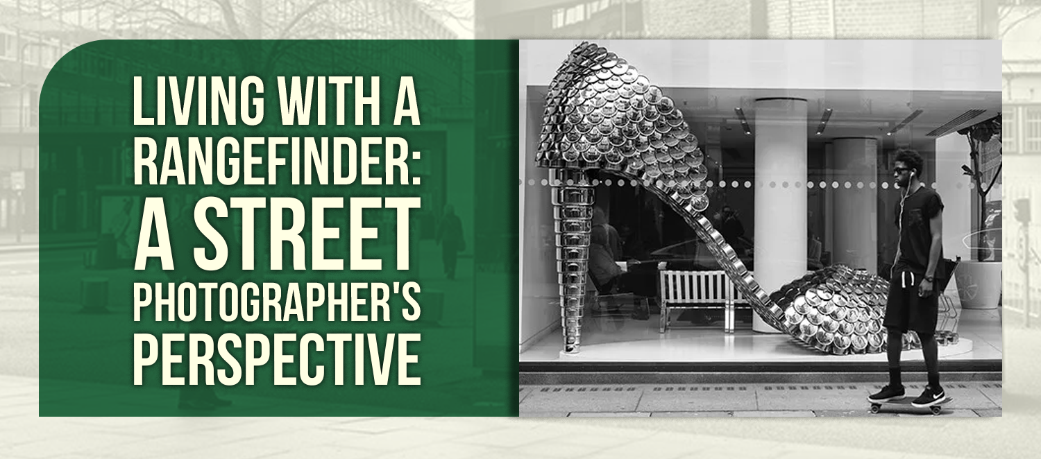 Living With a Rangefinder: A Street Photographer's Perspective
