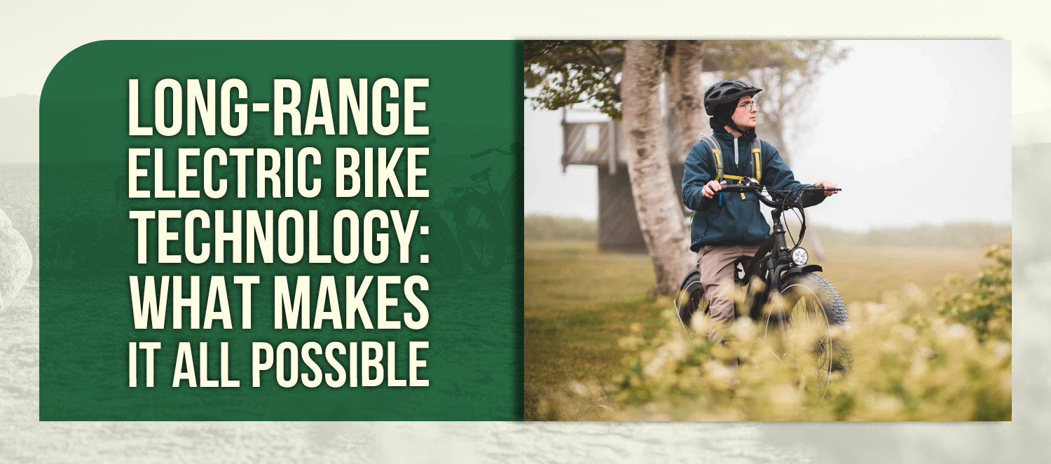 Long-Range Electric Bike Technology:What Makes It All Possible