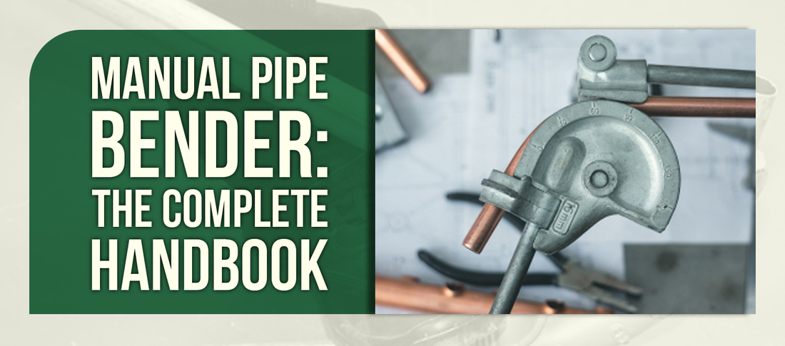 Manual Pipe Bender: The Complete Handbook