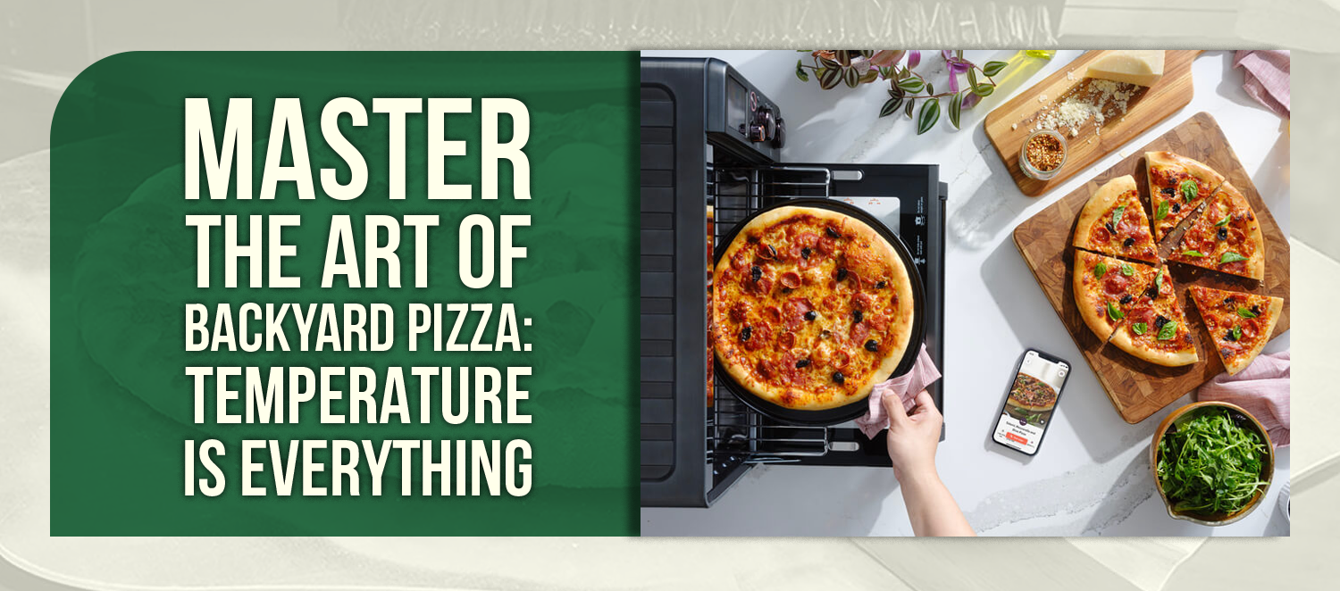 Master the art of backyard pizza: temperature is everything