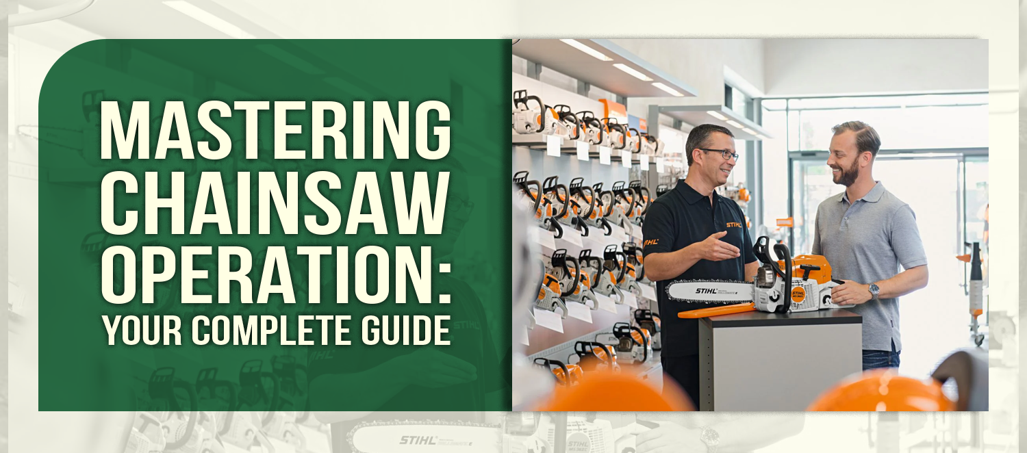 Mastering Chainsaw Operation: Your Complete Guide