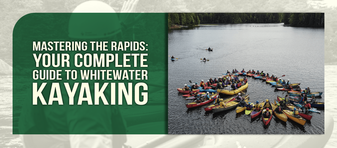 Mastering the Rapids: Your Complete Guide to Whitewater Kayaking