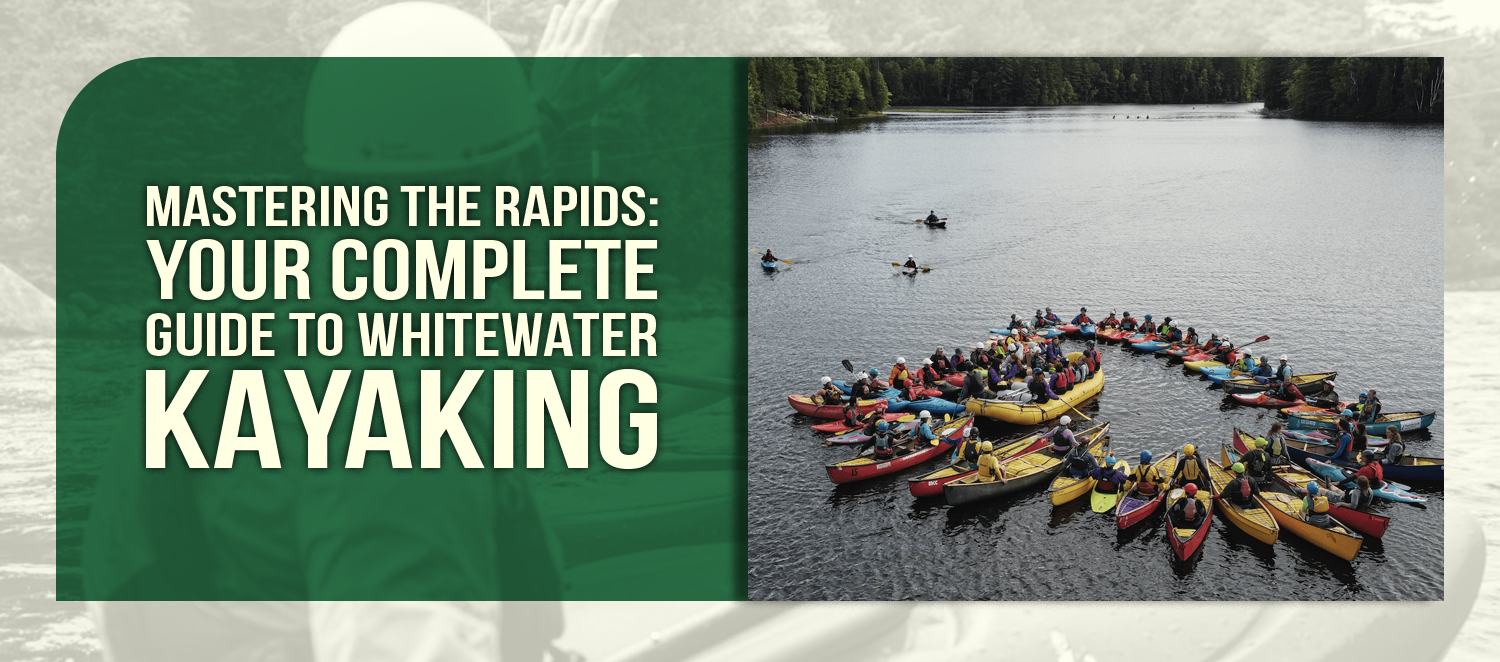 Mastering the Rapids: Your Complete Guide to Whitewater Kayaking