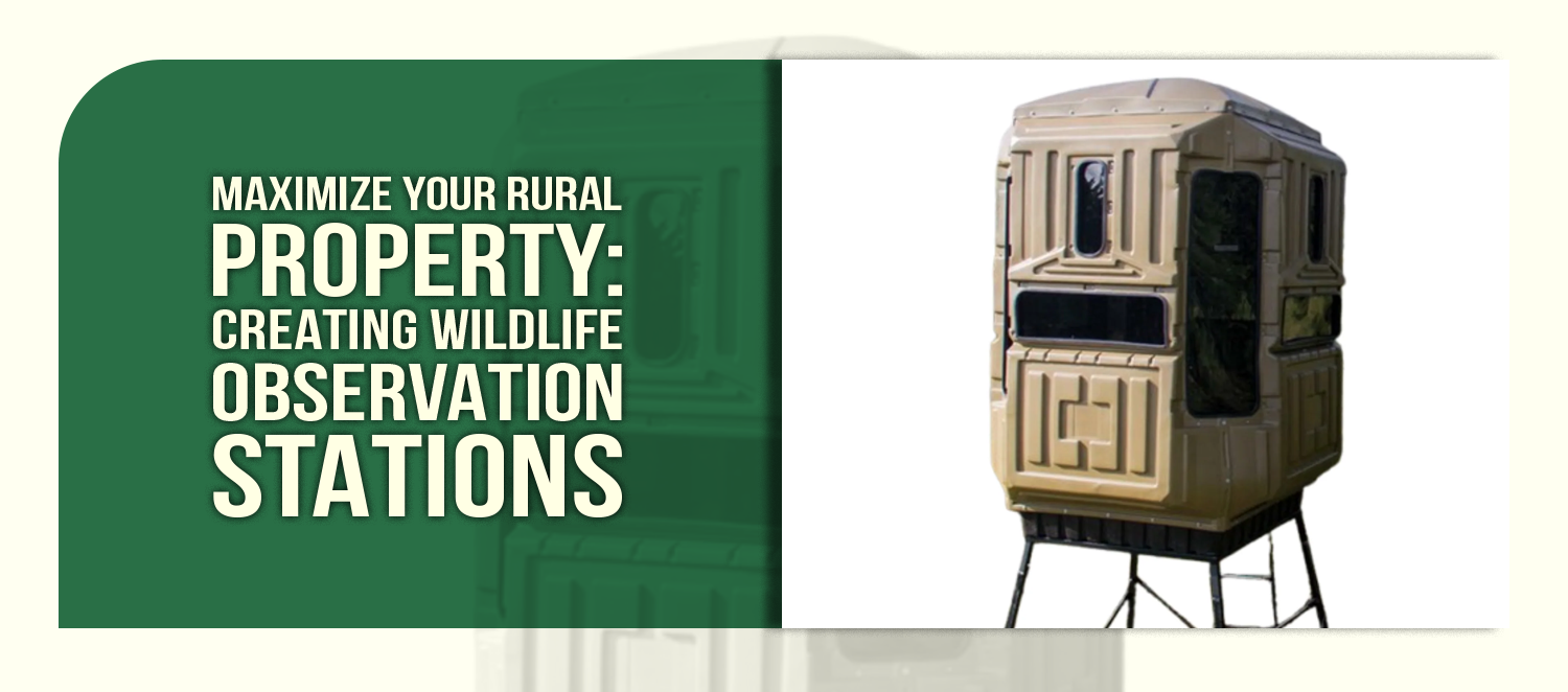 Maximize Your Rural Property: Creating Wildlife Observation Stations