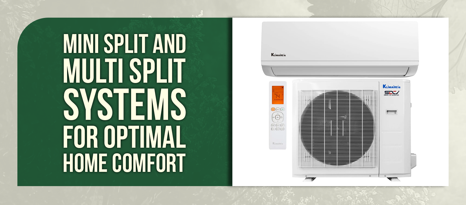 Mini Split and Multi Split Systems for Optimal Home Comfort