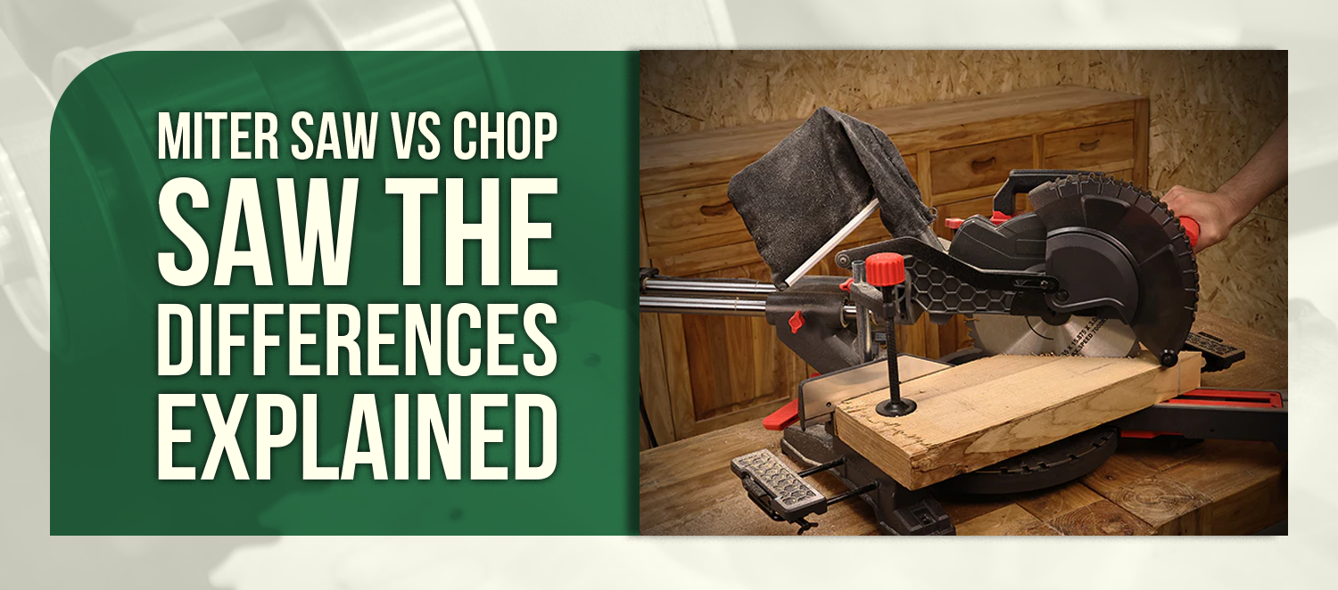 Miter Saw vs Chop Saw The Differences Explained