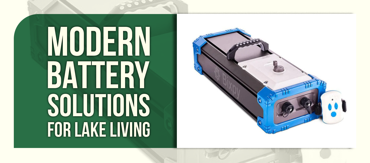 Powering Your Waterfront Property Activities: Modern Battery Solutions for Lake Living