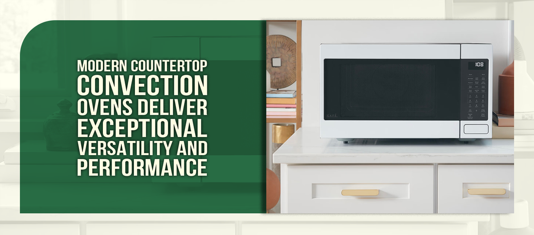 Modern Countertop Convection Ovens Deliver Exceptional Versatility and Performance