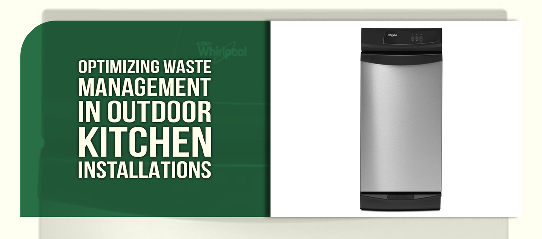 Optimizing Waste Management in Outdoor Kitchen Installations