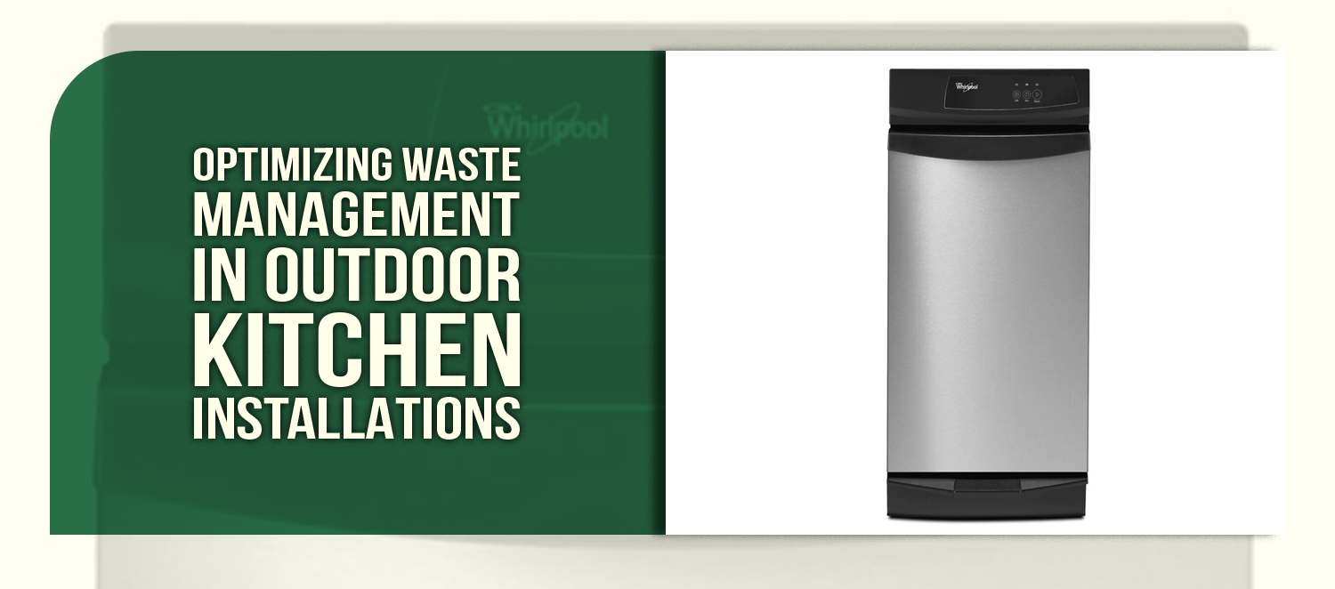 Optimizing Waste Management in Outdoor Kitchen Installations