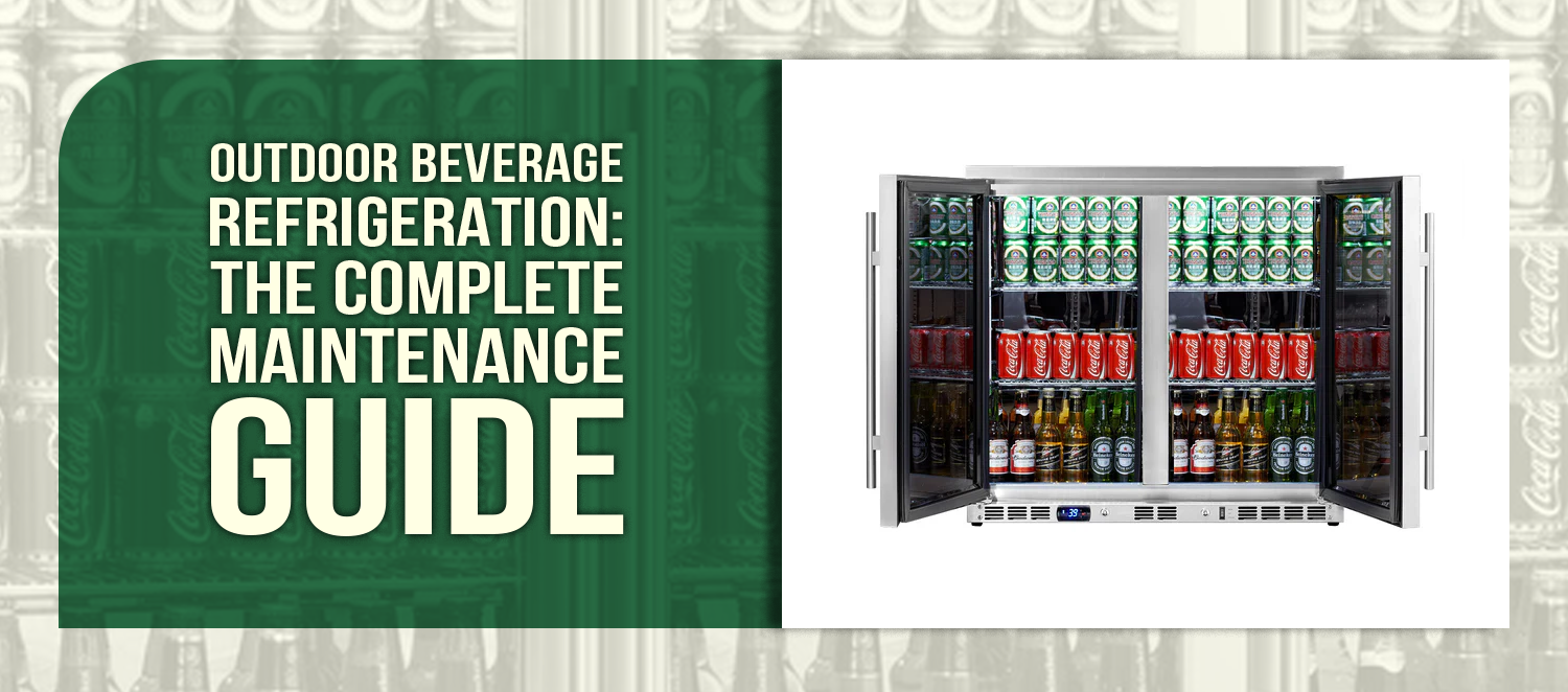 Mastering Temperature Control: The Complete Guide to Outdoor Beverage Refrigeration Maintenance