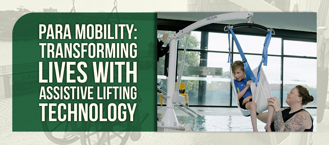 Para Mobility: Transforming Lives With Assistive Lifting Technology