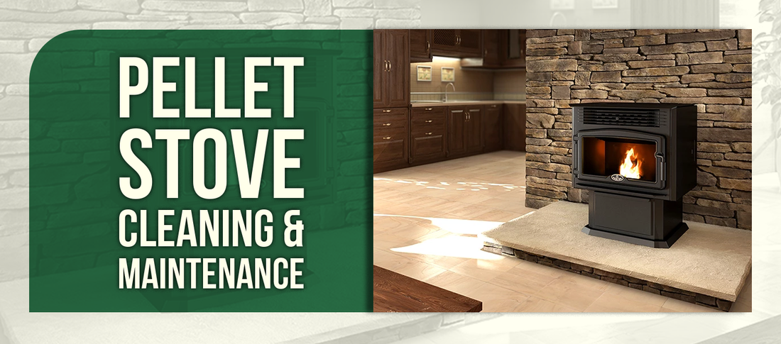 Pellet Stove Cleaning & Maintenance