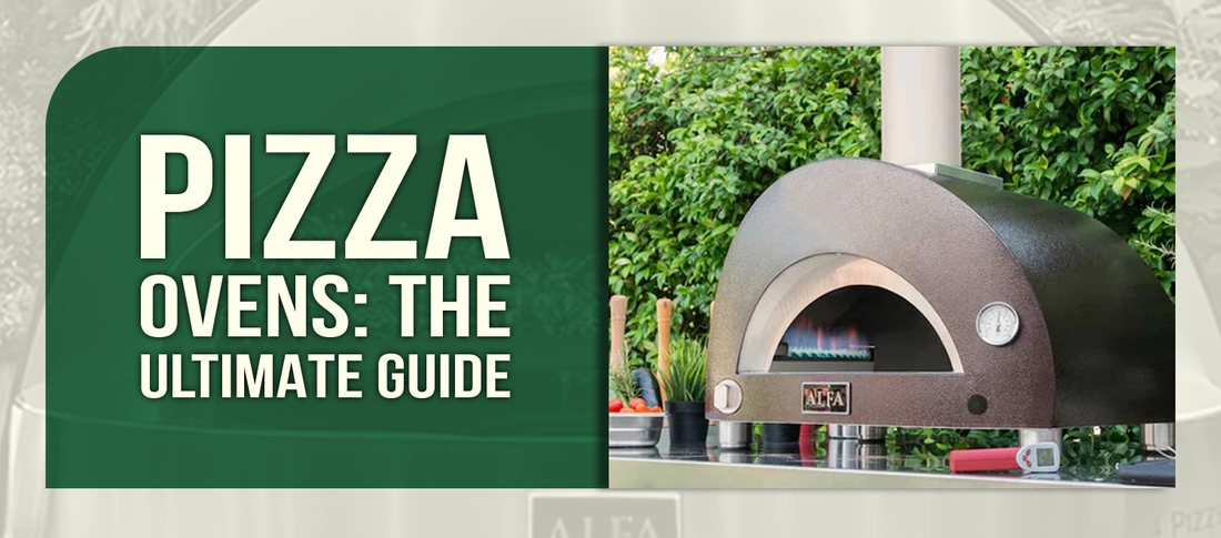 Pizza Ovens: The Ultimate Guide