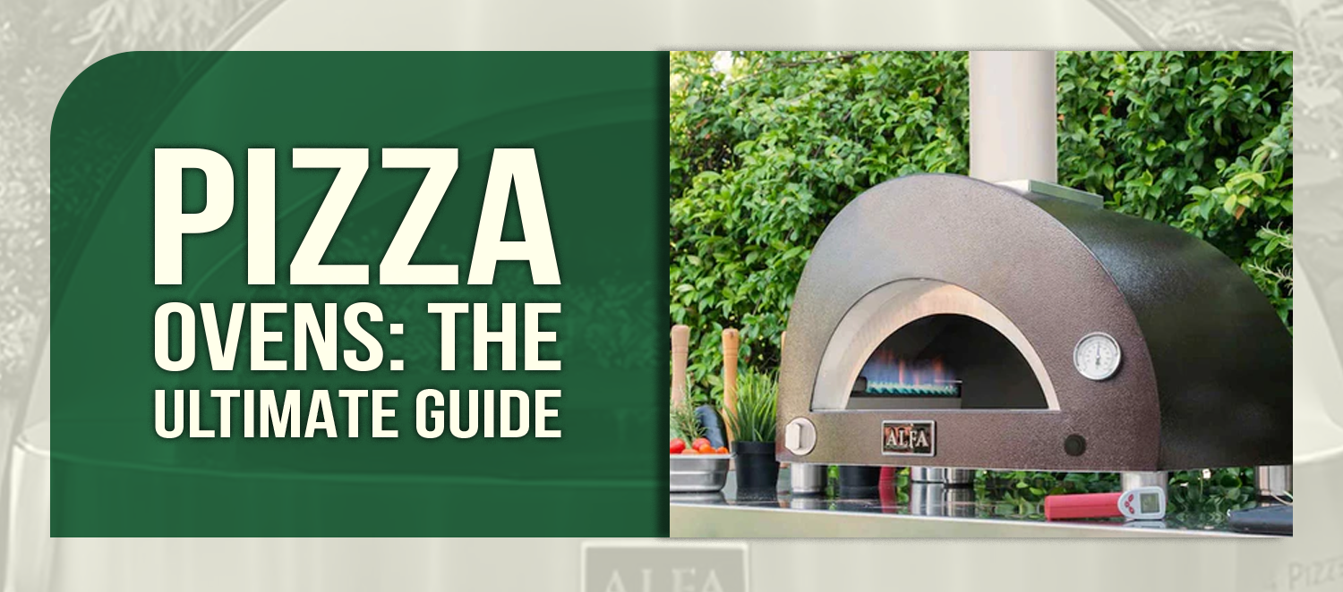 Pizza Ovens: The Ultimate Guide